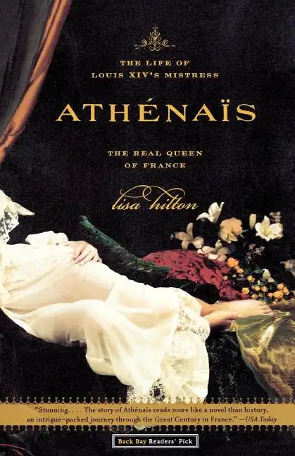 Athenais: The Life of Louis XIV's Mistress, the Real Queen of France - Paperback