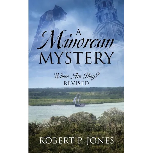A Minorcan Mystery: Where Are They? Revised - Paperback