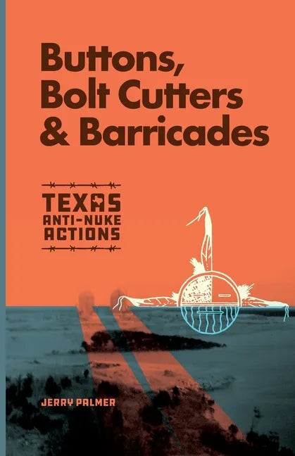 Buttons, Bolt Cutters & Barricades - Paperback