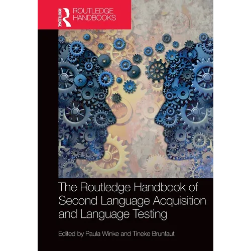 The Routledge Handbook of Second Language Acquisition and Language Testing - Paperback