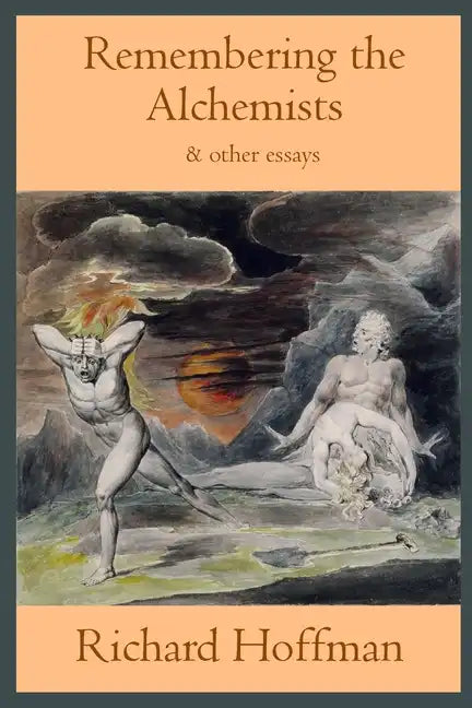 Remembering the Alchemists & other essays - Paperback