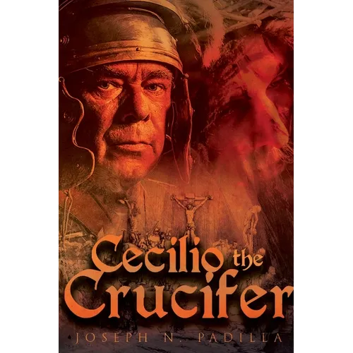 Cecilio the Crucifer - Paperback