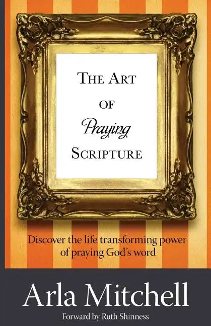 The Art of Praying Scripture - Paperback