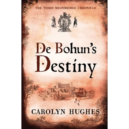 De Bohun's Destiny: The Third Meonbridge Chronicle - Paperback