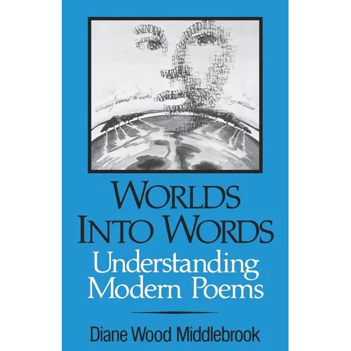 Worlds Into Words: Understanding Modern Poems - Paperback
