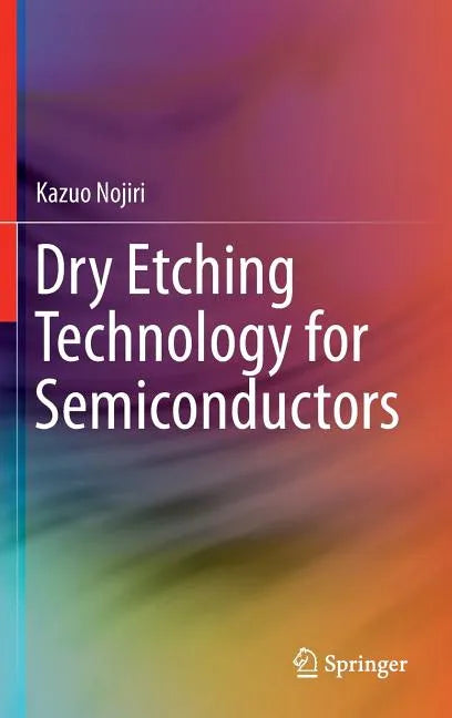 Dry Etching Technology for Semiconductors - Hardcover