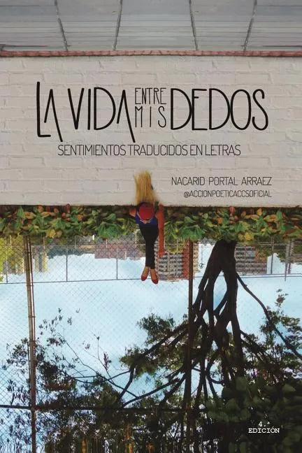 La Vida Entre MIS Dedos: Sentimientos Traducidos En Letras - Paperback