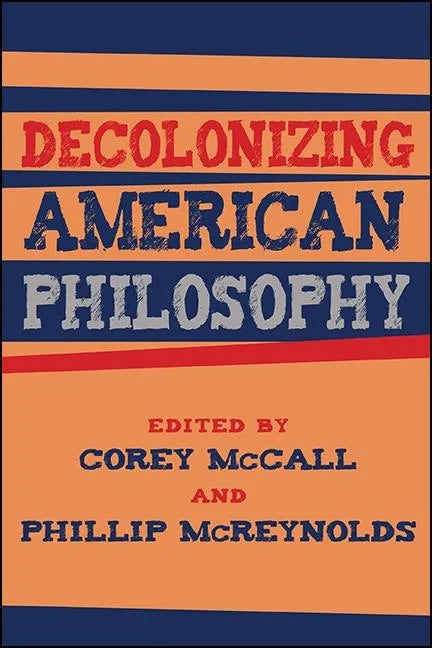 Decolonizing American Philosophy - Paperback