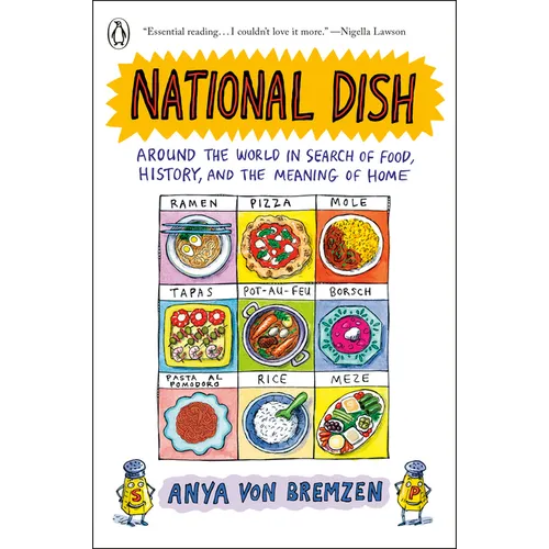 National Dish: Around the World in Search of Food, History, and the Meaning of Home - Paperback