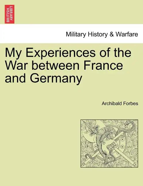My Experiences of the War between France and Germany - Paperback