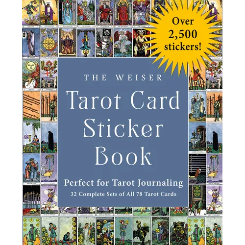 The Weiser Tarot Card Sticker Book: Includes Over 2,500 Stickers (32 Complete Sets of All 78 Tarot Cards)--Perfect for Tarot Journaling - Paperback