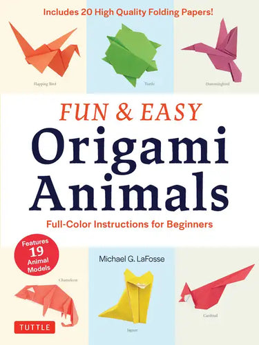 Fun & Easy Origami Animals: Full-Color Instructions for Beginners (Includes 20 Sheets of 6 Origami Paper) - Paperback