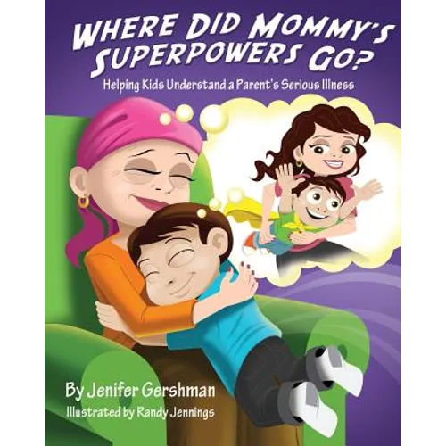 Where Did Mommy's Superpowers Go? - Paperback