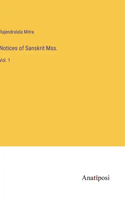 Notices of Sanskrit Mss.: Vol. 1 - Hardcover
