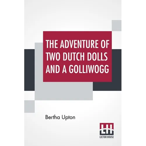 The Adventures Of Two Dutch Dolls And A 