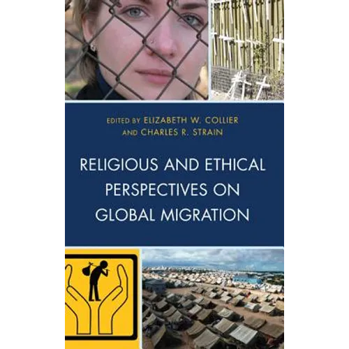 Religious and Ethical Perspectives on Global Migration - Paperback
