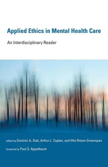Applied Ethics in Mental Health Care: An Interdisciplinary Reader - Paperback