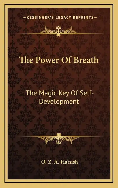 The Power of Breath: The Magic Key of Self-Development - Hardcover