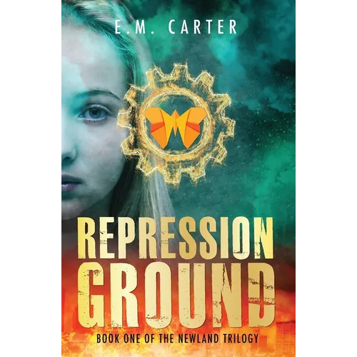 Repression Ground: A Young Adult Dystopian Thriller (The Newland Trilogy Book 1) - Paperback