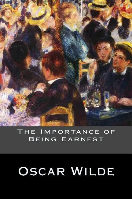 The Importance of Being Earnest - Paperback