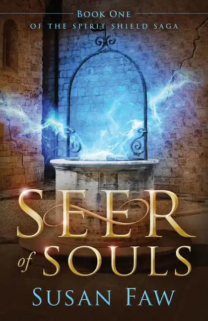 Seer of Souls: (The Spirit Shield Saga Book One) - Paperback