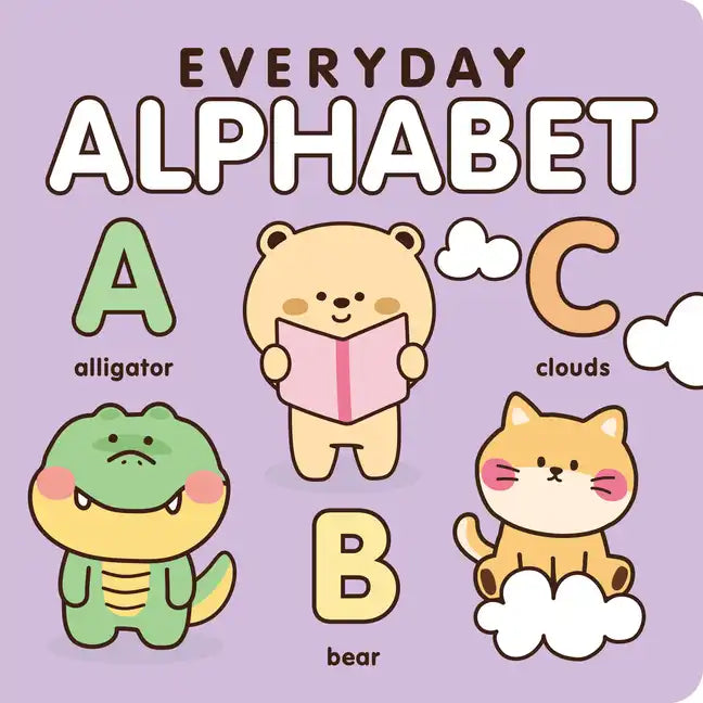 Everyday Alphabet: The ABCs Have Never Been So Cute - Board Book