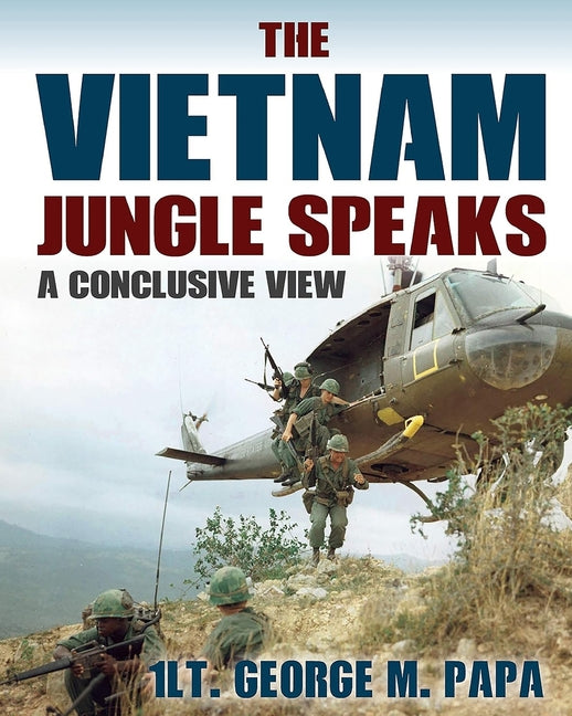 The Vietnam Jungle Speaks: A Conclusive View - Paperback