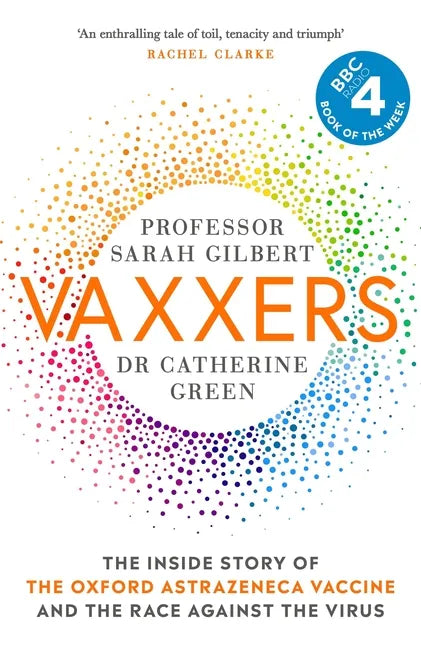 Vaxxers: The Inside Story of the Oxford Astrazeneca Vaccine and the Race Against the Virus - Hardcover
