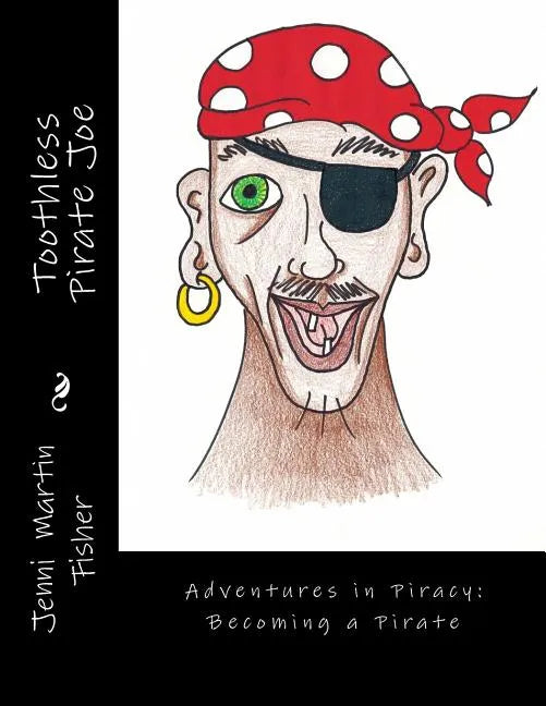 Toothless Pirate Joe - Paperback