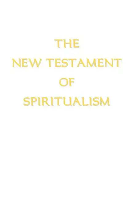 The New Testament of Spiritualism - Paperback