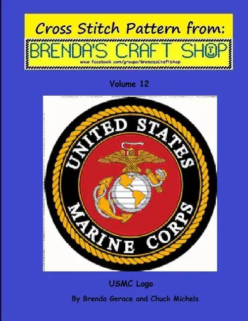 USMC LOGO - Cross Stitch Pattern: from Brenda's Craft Shop - Volume 12 - Paperback