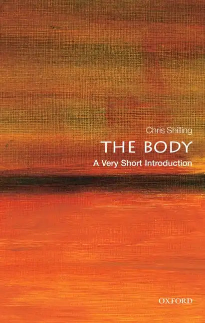 The Body: A Very Short Introduction - Paperback