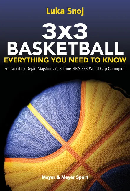 3x3 Basketball: Everything You Need to Know - Paperback