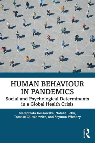 Human Behaviour in Pandemics: Social and Psychological Determinants in a Global Health Crisis - Paperback