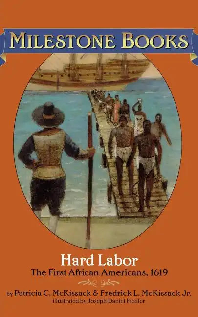 Hard Labor: The First African Americans, 1619 - Paperback