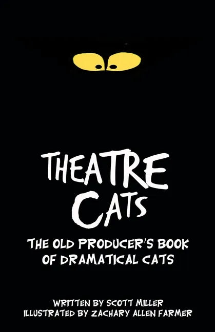 Theatre Cats: The Old Producer's Book of Dramatical Cats - Paperback