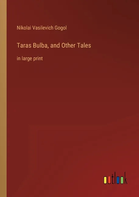 Taras Bulba, and Other Tales: in large print - Paperback