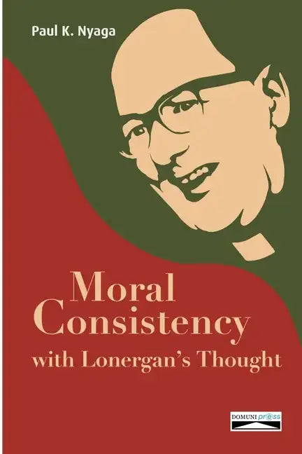 Moral Consistency with Lonergan's Thought - Paperback