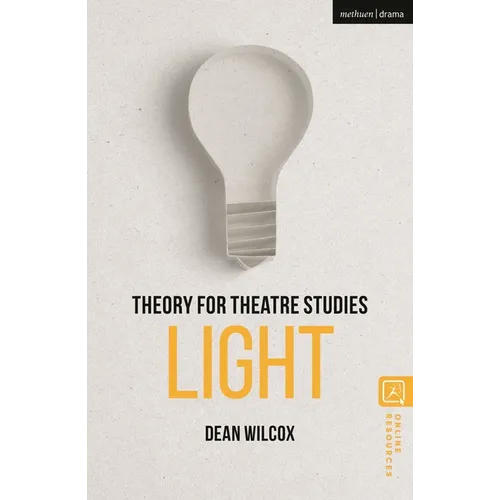 Theory for Theatre Studies: Light - Hardcover