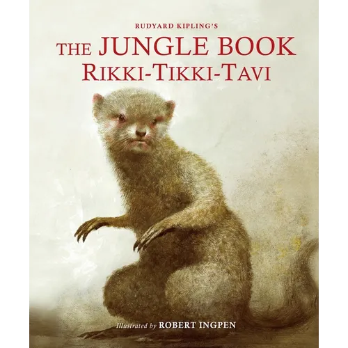 The Jungle Book: Rikki-Tikki-Tavi: A Robert Ingpen Illustrated Classic - Hardcover