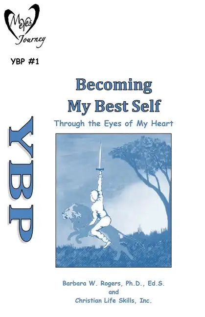 Becoming My Best Self: Through the Eyes in My Heart - Paperback