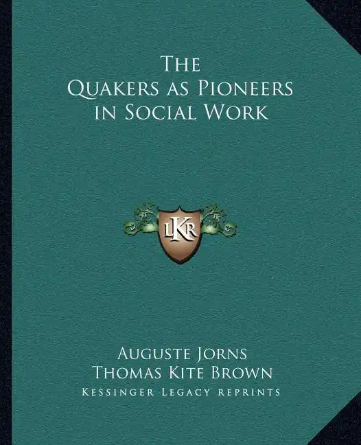 The Quakers as Pioneers in Social Work - Paperback