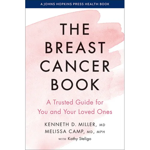 The Breast Cancer Book: A Trusted Guide for You and Your Loved Ones - Hardcover