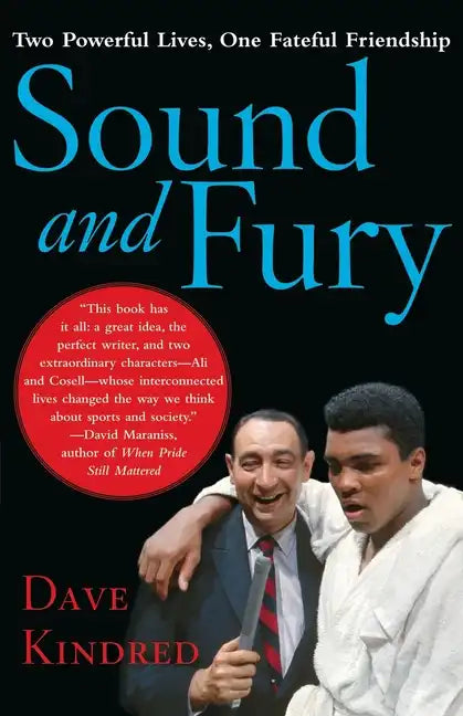 Sound and Fury: Two Powerful Lives, One Fateful Friendship - Paperback