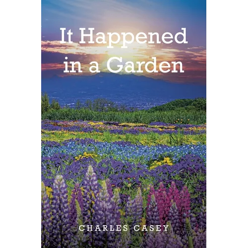 It Happened in a Garden - Paperback