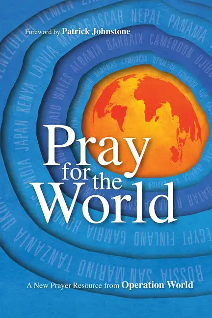 Pray for the World: A New Prayer Resource from Operation World - Paperback