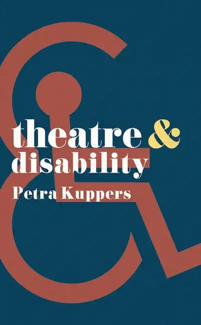 Theatre and Disability - Paperback