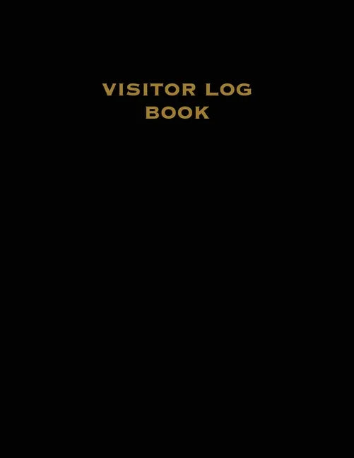 Visitor Log Book: Guest Register, Visitors Sign In, Name, Date, Time, Business, Guests Contact Tracing, Vacation Home, Journal - Paperback