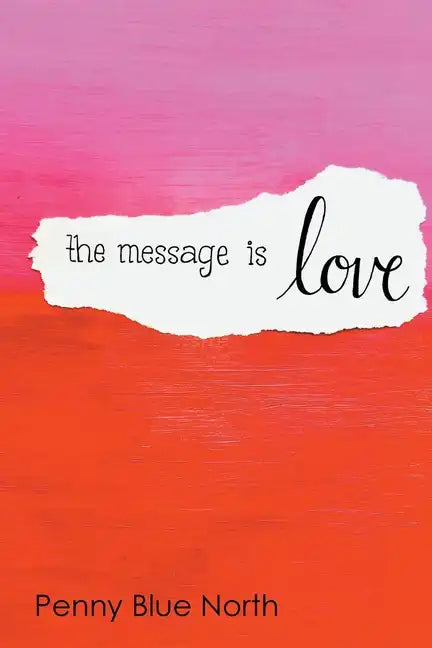 The Message is Love - Paperback
