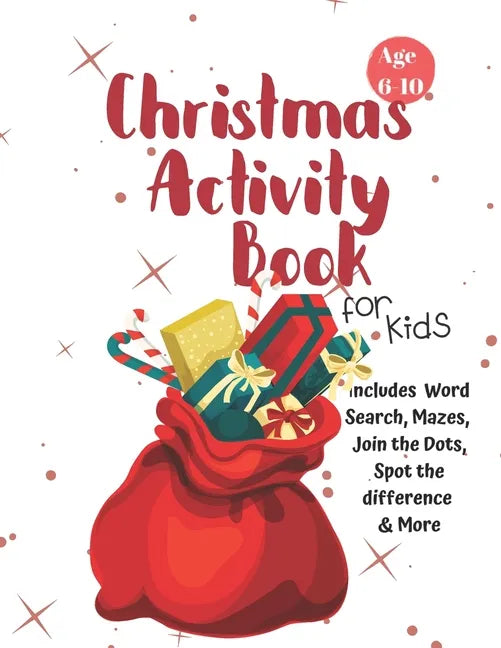 Christmas Activity Book for Kids: Ages 6-10: A Creative Holiday Coloring, Drawing, Word Search, Maze, Games, and Puzzle Art Activities Book for Boys a - Paperback